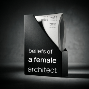 beliefs of a female architect